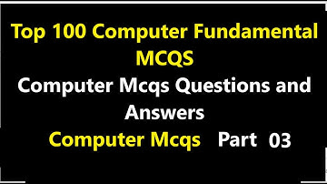 Top 100 Computer Fundamental MCQ | Computer mcq questions and answers | Computer Mcqs | PPSC |Part 3