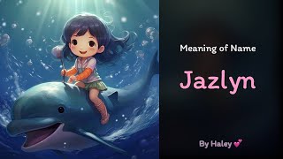 Meaning of girl name: Jazlyn - Name History, Origin and Popularity