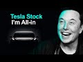 Why I'm All-in On Tesla Stock