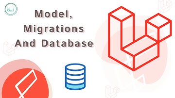 Model, Migrations And Database In Laravel