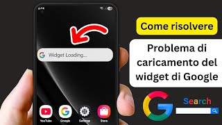 Come risolvere il problema di caricamento dei widget di Google