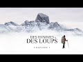 DES HOMMES & DES LOUPS Chapitre 1 (Episode 2 - Explorer notre lien au vivant)