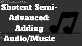 Shotcut Basics: How To Add Audio In Shotcut (Read The Description)