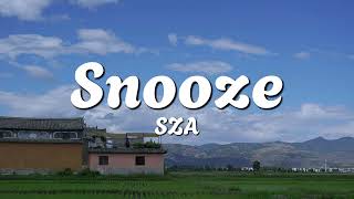 SZA - Snooze (Lyrics)