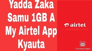 Yadda Zaka Samu 1GB A My Airtel App Kyauta screenshot 4