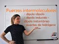 QUÍMICA. Fuerzas intermoleculares. Van der Waals, London y enlaces de hidrógeno