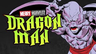 The Story of Marvel's DRAGON MAN