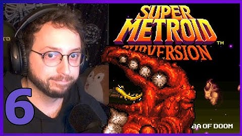 SPAZERS and SPACEJUMPS and SPEEDBOOSTS | Metroid Subversion Episode 6