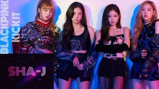 BLACKPINK - KICK IT ''