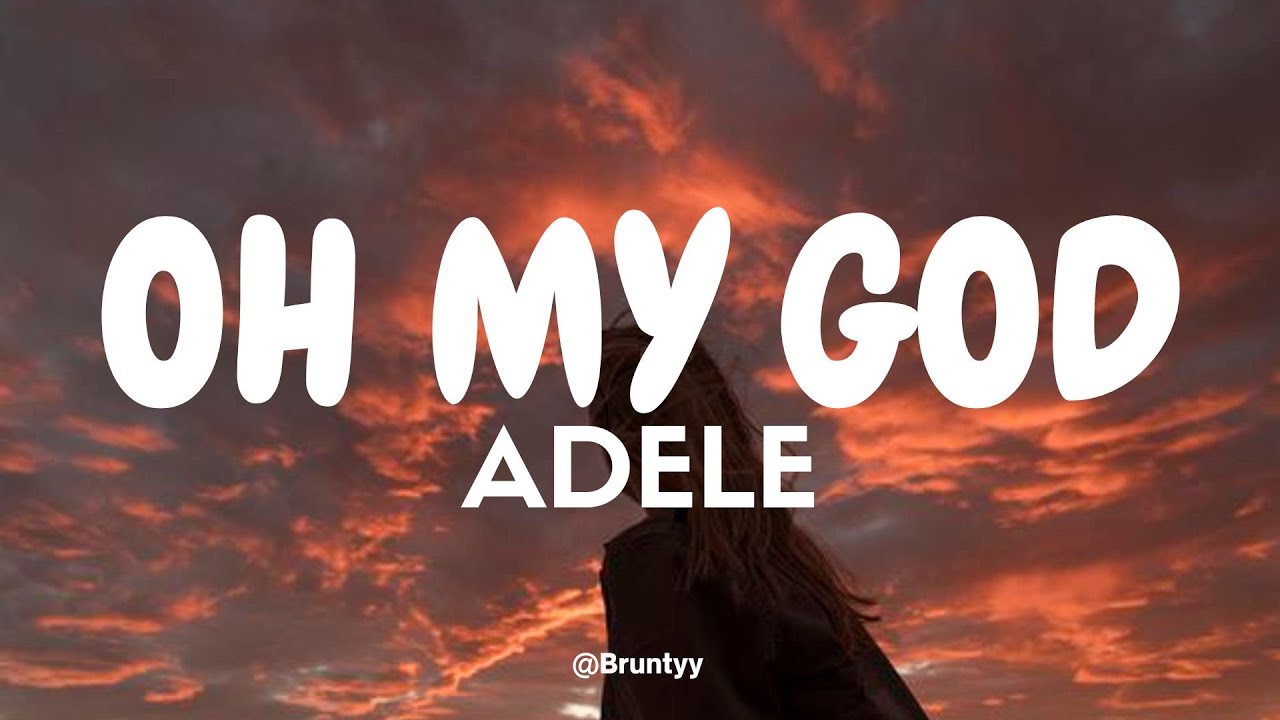 Adele - Oh My God (TRADUÇÃO/LETRA) 