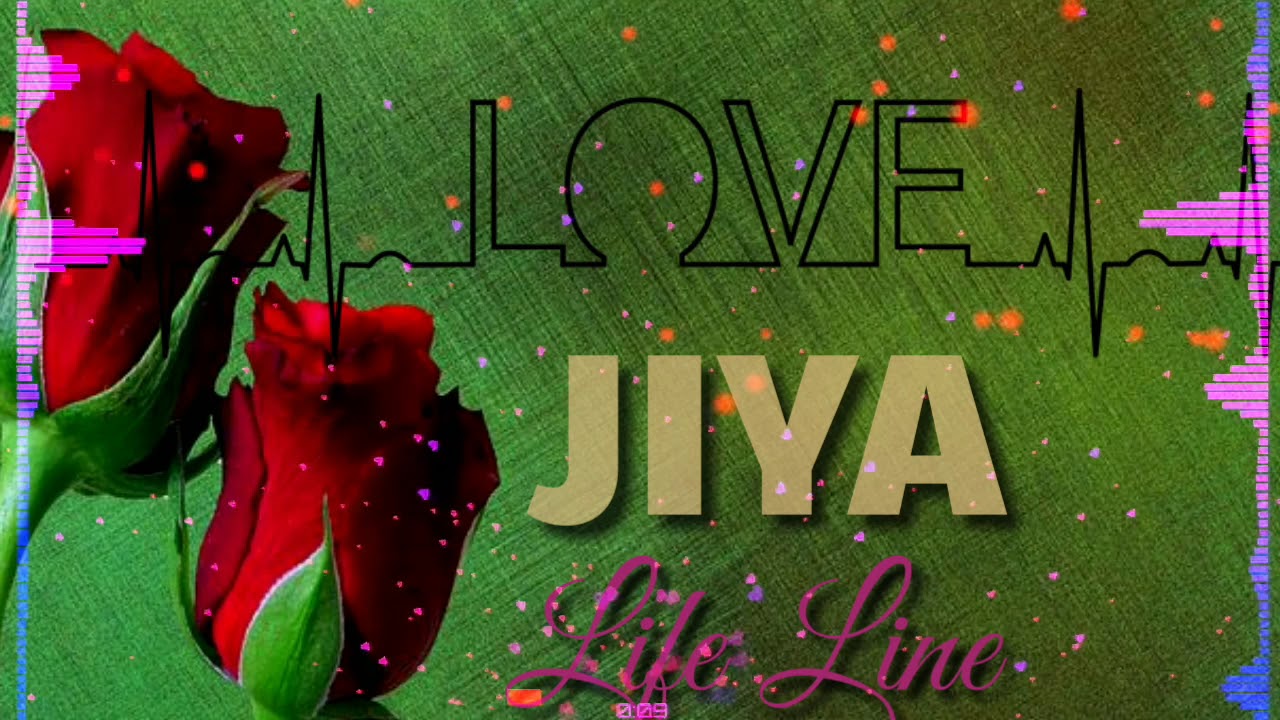 Jiya Name Video Jiya Status Jiya Birthday JIYA Song YouTube