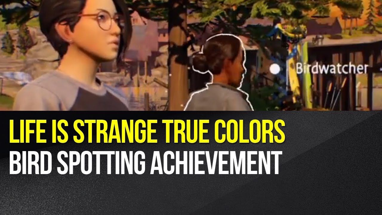 Bird spotter achievement/trophy guide in Life is Strange: True Colors -  Gamepur