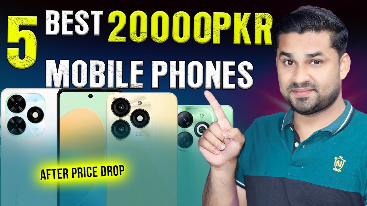 Best Mobile Phone Under 20000 In Pakistan 🇵🇰 Best Smartphones Under 20K ...