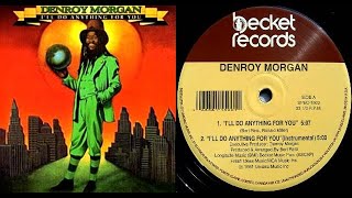 ISRAELITES:Denroy Morgan - I'll Do Anything For You 1981 {Extended Version}