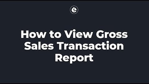 How to View Gross Sales Transaction Report in eatOS Dashboard