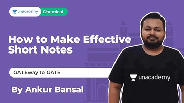 How to Make Effective Short Notes | Chemical | GATE 2022 | Ankur Bansal