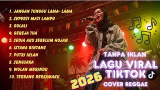 JANGAN TUNGGU LAMA-LAMA REGGAE | COVER SKA REGGAE VIRAL 2026 | FULL ALBUM TANPA IKLAN