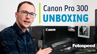 Canon Pro 300 Printer | Unboxing and Set Up
