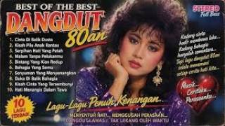 Best Of The Best Dangdut 80an  Lagu Dangdut Lawas Nostalgia Paling Enak Didengar Sepanjang Masa