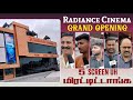 Radiance cinemas madurai public review  grand opening first day public opinion about theatre