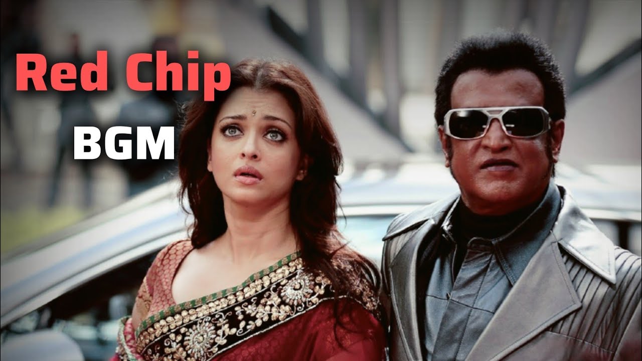Red Chip Installation BGM || Robo Movie || A R  Rahman
