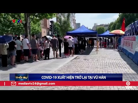 COVID-19 xuất hiện trở lại tại Vũ Hán | VTV24