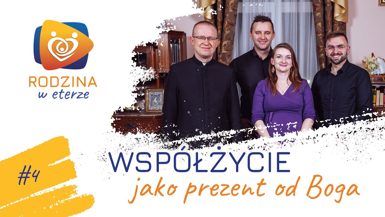 Rodzina w eterze (odc. 4) - Współżycie jako prezent od Boga