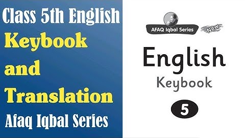 Class 5th English Keybook and Translation afaq iqbal Series - Solved Book - Chiku Chemistry