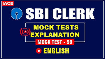 SBI CLERK GRAND TEST - 99 II ENGLISH EXPLANATION II IACE
