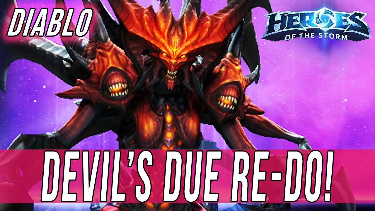 DIABLO, DEVIL'S DUE RE-DO! - SOLO QUEUE SILLINESS [Heroes Of The Storm ...