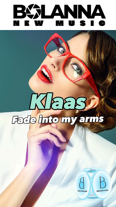 Klaas - Fade into my arms