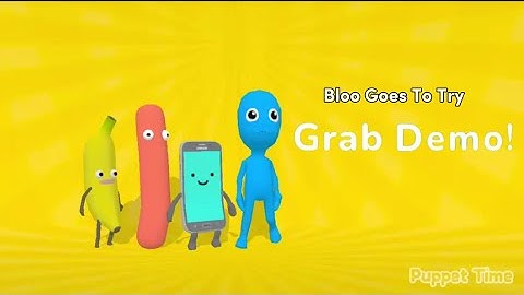 Puppet Time Movie: Bloo Goes To Try Grab Demo!