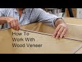 Wood Veneer For Beginners, How To Work With Wood Veneer