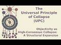 Objectivity as High‑Consensus Collapse: A Structural Expansion of (UPC)