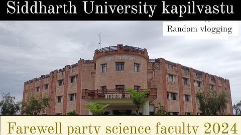 Siddharth University kapilvastu Siddharthnagar | farewell party |  edited by harshita Singh