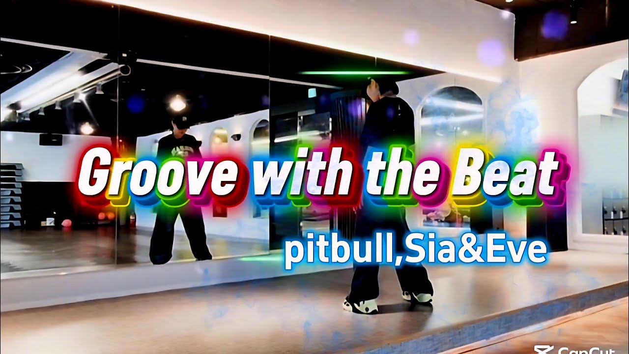 Groove with the Beat | pitbull,Sia&Eve| 다이어트댄스. 팝몸풀이. #엘퀸세미나 #샤프한걸쌤안무🙏