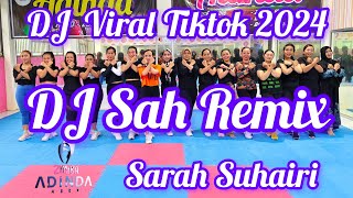 DJ SAH REMIX Sarah Suhairi \u0026 Alfie Zumi - DJ Viral Tiktok 2024