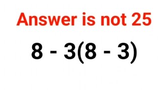 8 - 3(8 - 3) The answer is not 25. Many got it wrong! Ukraine Math Test #math #percent #ukraine