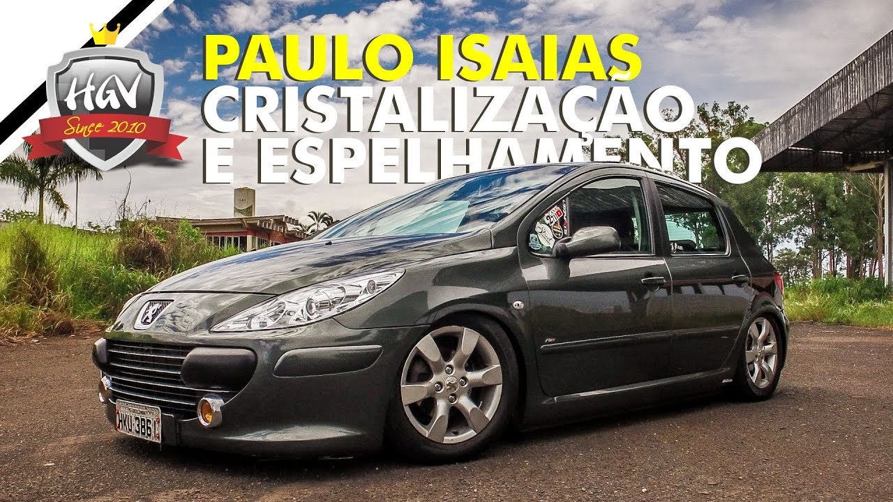 Paulo Isaias Cristalização e Espelhamento Peugeot 307