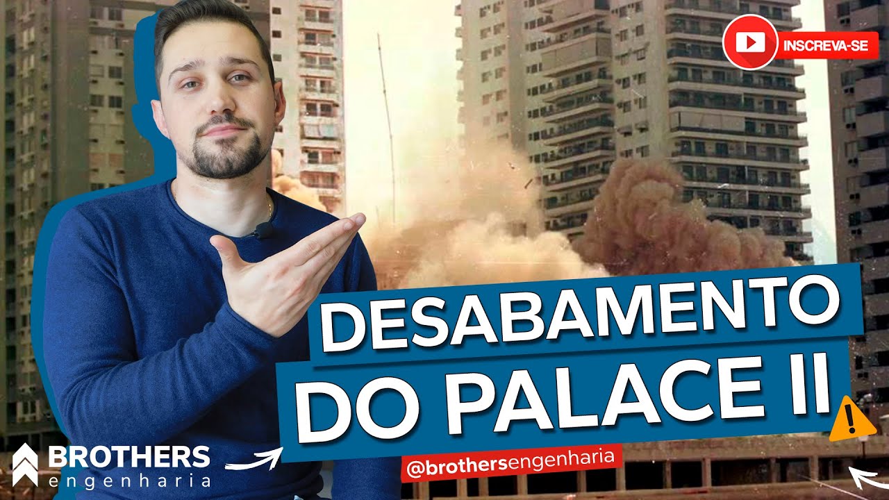 O DESABAMENTO DO EDIFÍCIO PALACE II - Brothers Engenharia