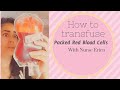 How to Administer a Blood Transfusion- Packed Red Blood Cells