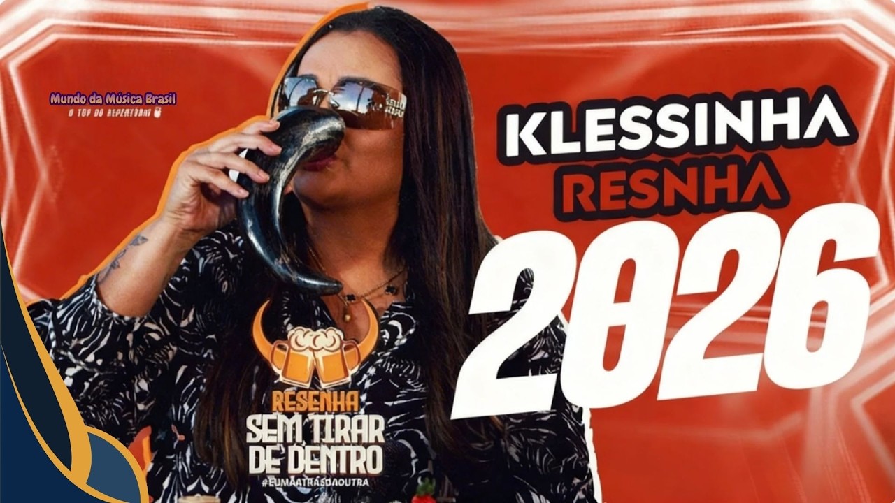 KLESSINHA A BARONESA 2026 🔥 RESENHA SEM TIRAR DE DENTRO | SERESTA RAIZ ATUALIZADA PRA PAREDÃO