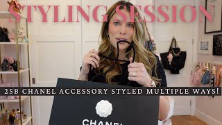 Chanel 25B Styling Session Series Unboxing And How To Wear