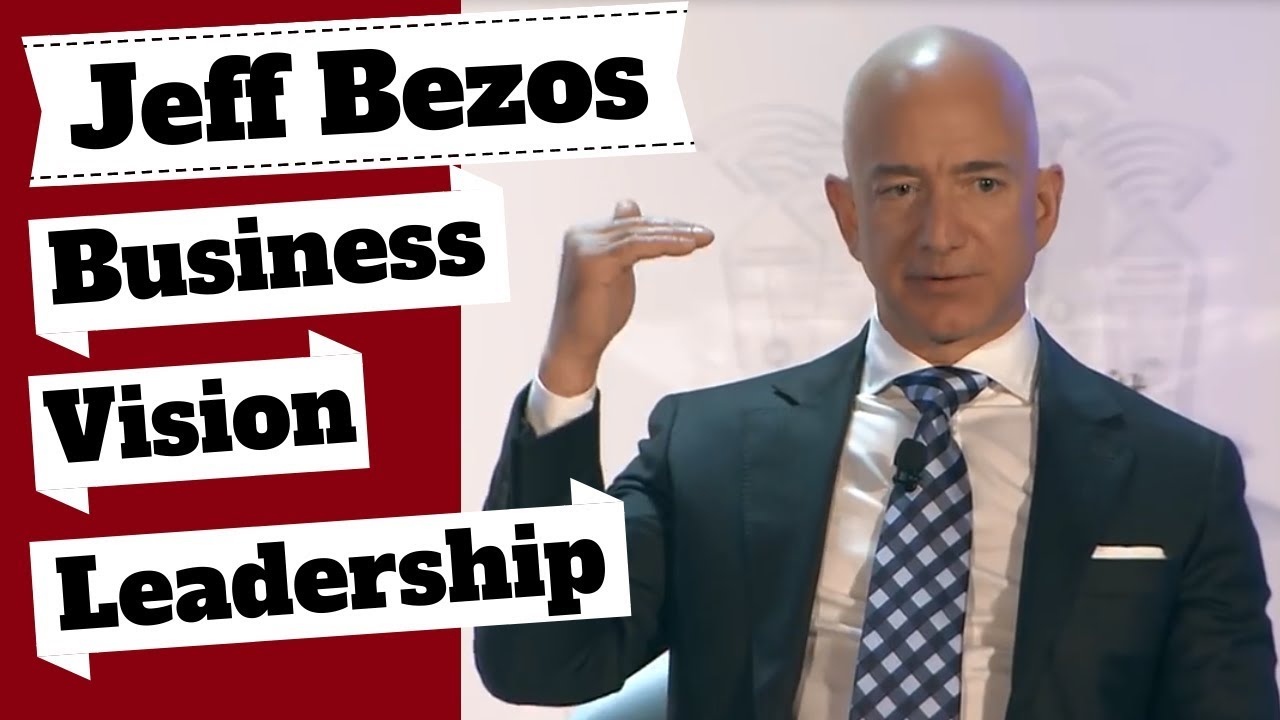 Jeff Bezos Talks Business Vision, Leadership & Entrepreneurship