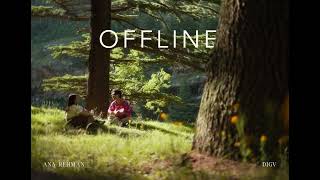 “OFFLINE” Teaser | ANA REHMAN | DIG.V 