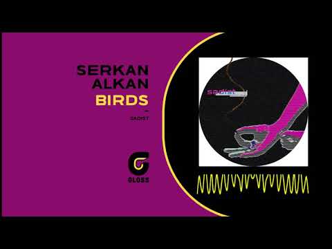 Serkan Alkan - Birds (Sadist)