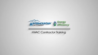 Intermountain Gas | HVAC Contractor Training | Online Contractor Portal