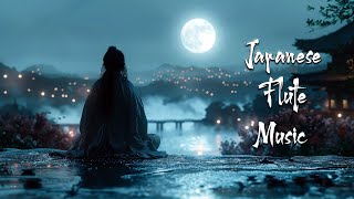 Zen under the Moonlight  Japanese Flute Music For Meditation, Deep Sleep, Healing, Soothing
