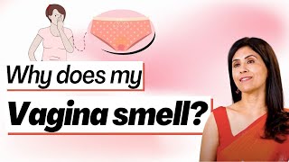 Why does my Vagina Smell?| Dr. Anjali Kumar | Maitri