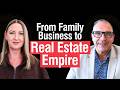 From Family Business to Real Estate Empire